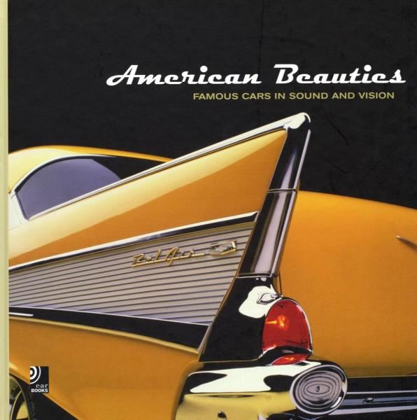 American Beauties - Famous Cars In Sound And Vision