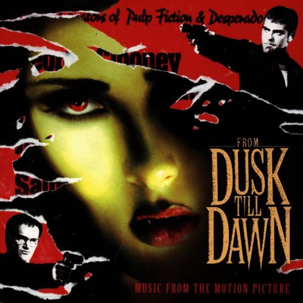 From Dusk Till Dawn - Music From The Motion Pictur