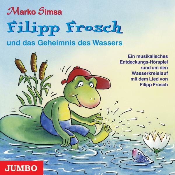 Filipp Frosch Und Das Geheimnis Des Wassers