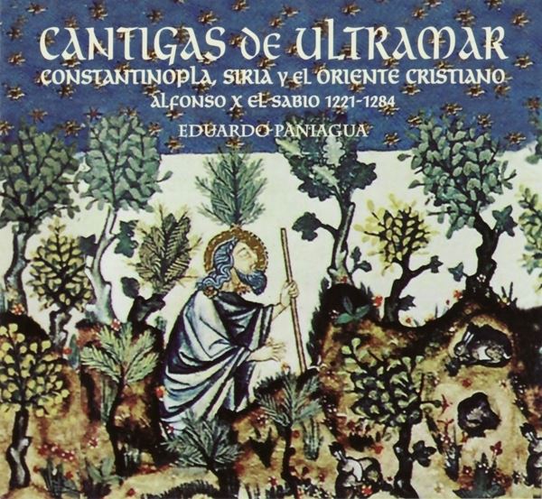 Cantigas From Overseas - Constantinople, Syria & C