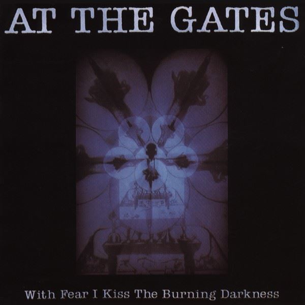 With Fear I Kiss The Burning Darkness