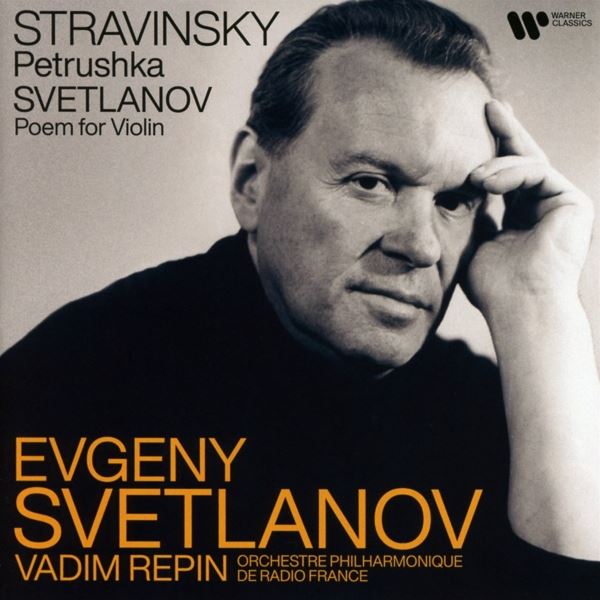 Stravinsky: Petrouchka/Svetlanov: Peom for Violin&Or